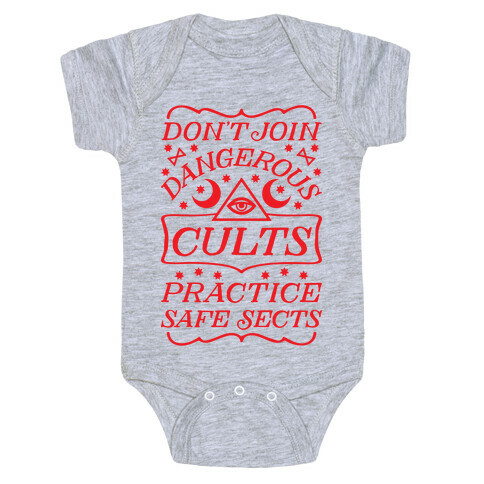 Don't Join Dangerous Cults Practice Safe Sects Baby One-Piece