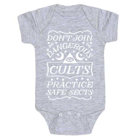 Don't Join Dangerous Cults Practice Safe Sects Baby One-Piece