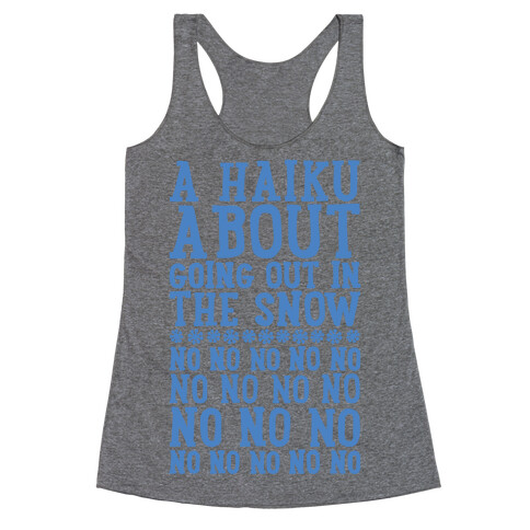 A Haiku About Going Out In The Snow Racerback Tank Top