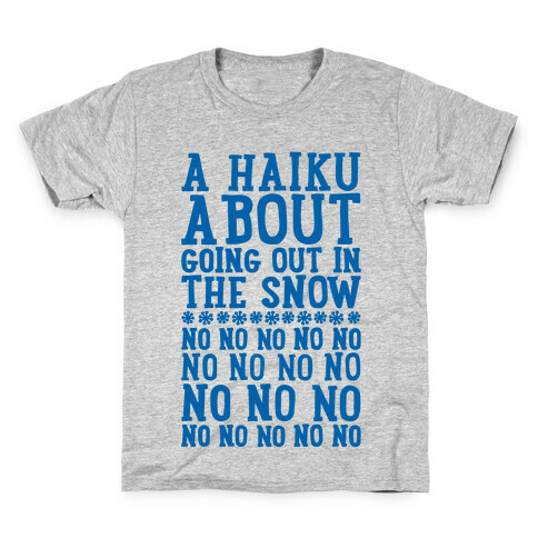 A Haiku About Going Out In The Snow Kids T-Shirt