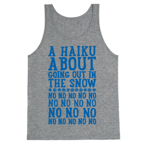 A Haiku About Going Out In The Snow Tank Top