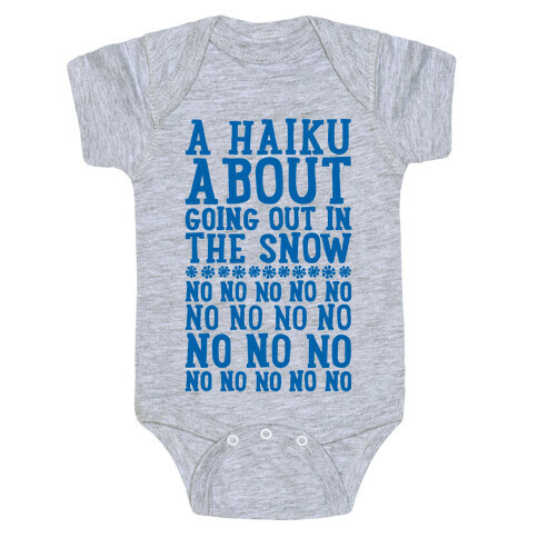 A Haiku About Going Out In The Snow Baby One-Piece