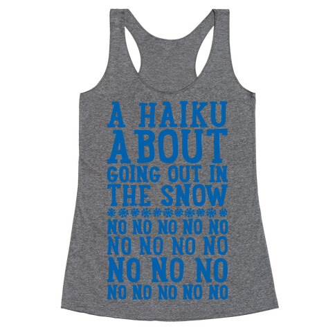 A Haiku About Going Out In The Snow Racerback Tank Top