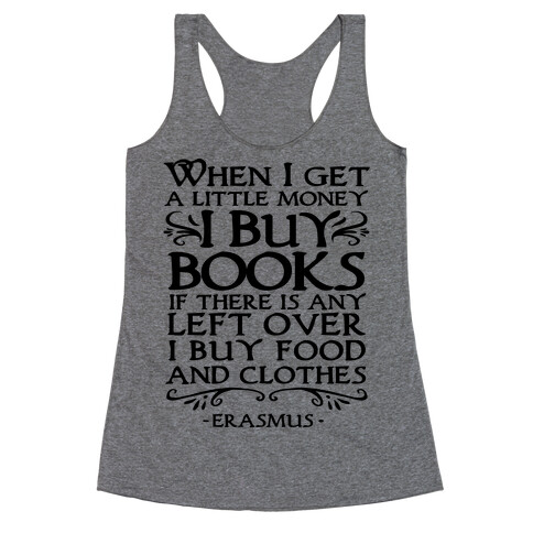 When I Get a Little Money I Buy Books Racerback Tank Top