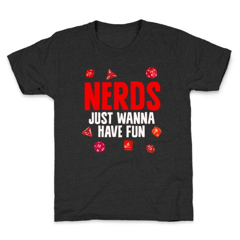 Nerds Just Wanna Have Fun Kids T-Shirt