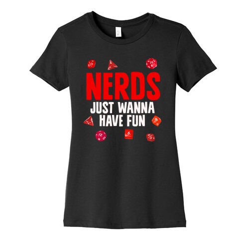 Nerds Just Wanna Have Fun Womens T-Shirt