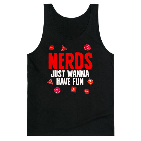 Nerds Just Wanna Have Fun Tank Top