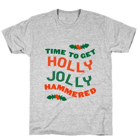 Time to Get Hollly Jolly Hammered (Tank) T-Shirt