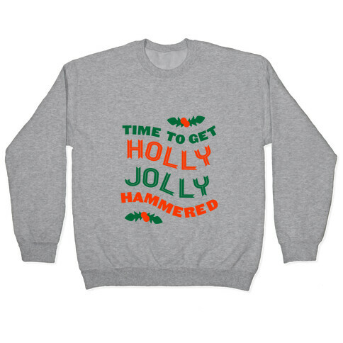 Time to Get Hollly Jolly Hammered (Tank) Pullover