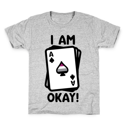 I Am A-Okay! Kids T-Shirt