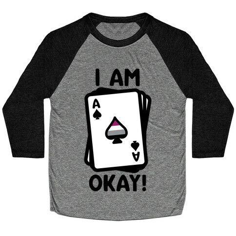 I Am A-Okay! Baseball Tee