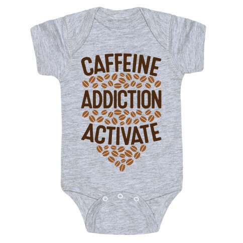 Caffeine Addiction Activate! Baby One-Piece