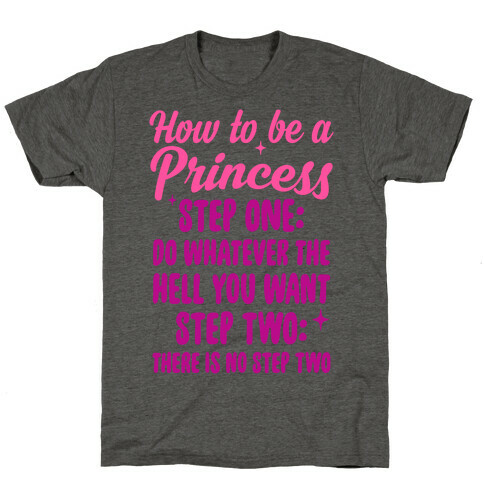 How To Be A Princess T-Shirt