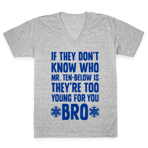 If They Don't Know Who Mr. Ten-Below Is V-Neck Tee Shirt