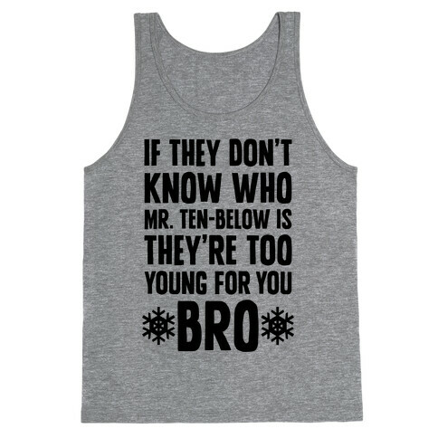 If They Don't Know Who Mr. Ten-Below Is Tank Top