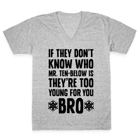 If They Don't Know Who Mr. Ten-Below Is V-Neck Tee Shirt