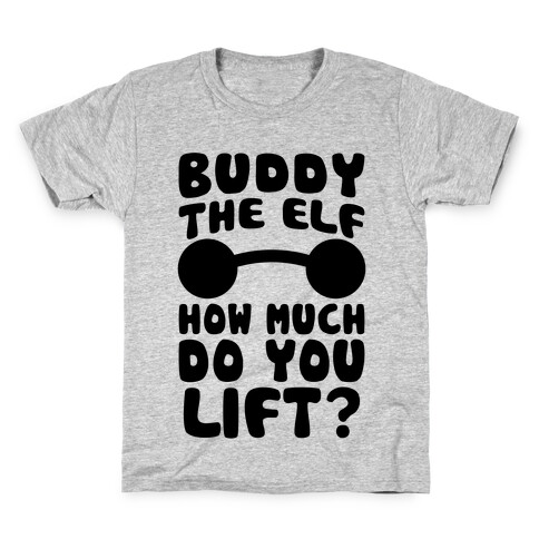 Buddy The Elf, How Much Do You Lift? Kids T-Shirt