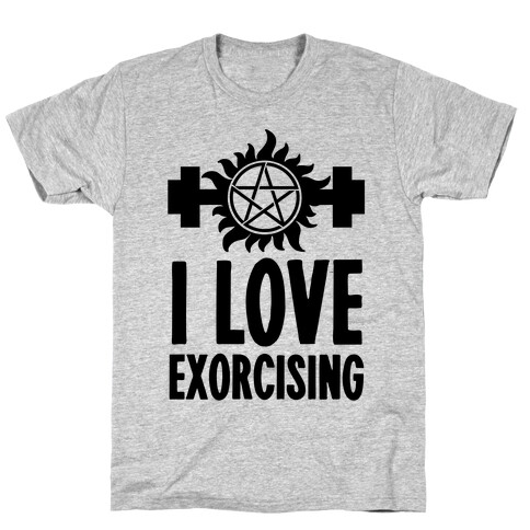 I Love Exorcising T-Shirt