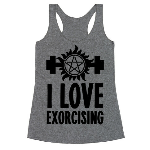 I Love Exorcising Racerback Tank Top