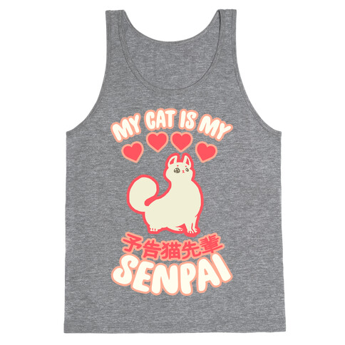 My Cat Is My Senpai Tank Top