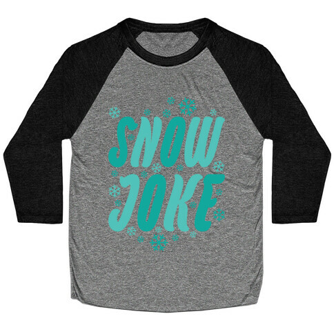 Snow Joke Baseball Tee