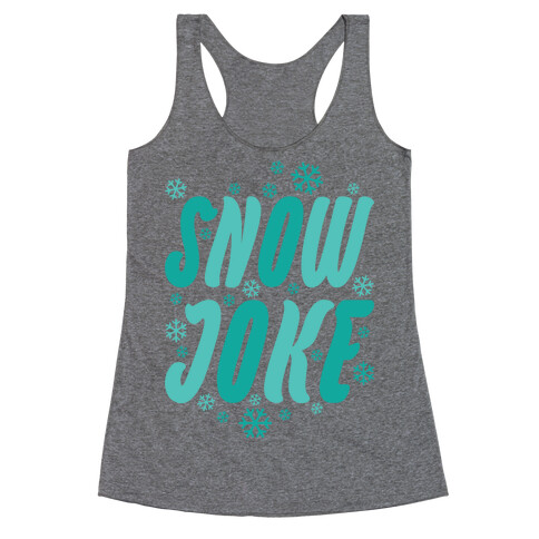 Snow Joke Racerback Tank Top