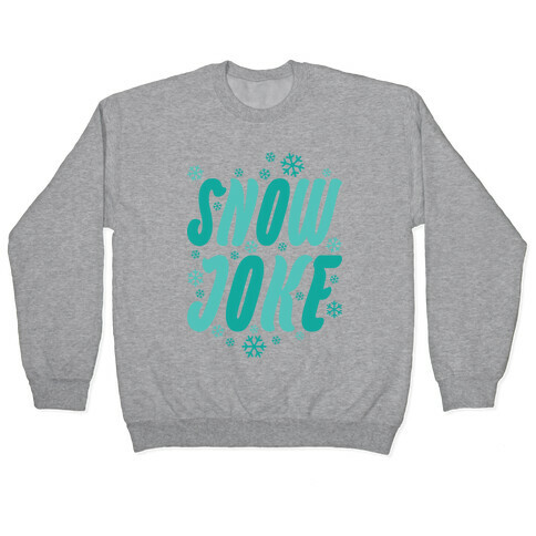 Snow Joke Pullover