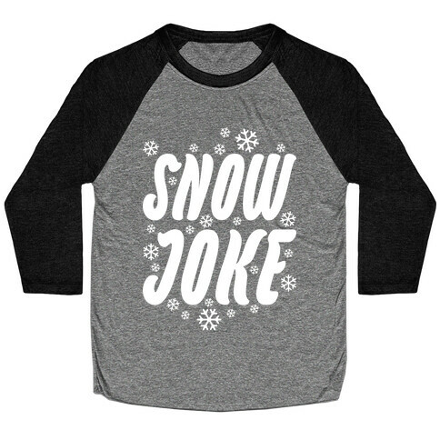 Snow Joke Baseball Tee