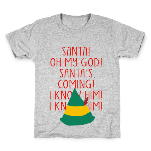 Santa Is Coming! I Know Him! Kids T-Shirt