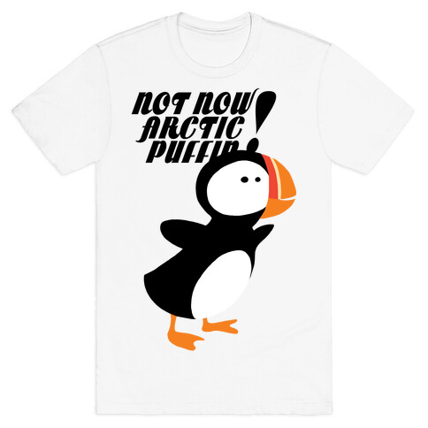Not Now Arctic Puffin T-Shirt