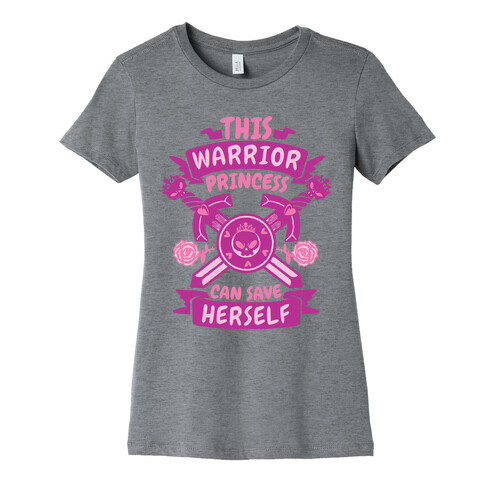 This Warrior Princess Can Save Herself Womens T-Shirt