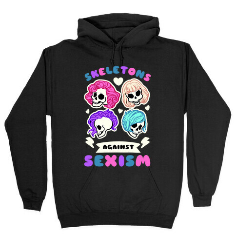 Skeletons Against Sexism Hooded Sweatshirt