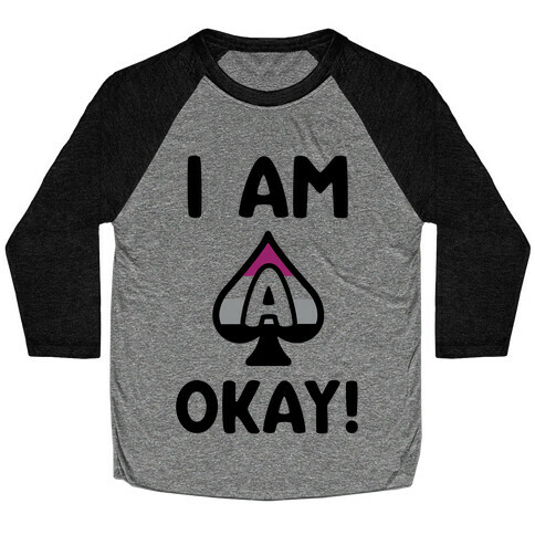 I Am A-Okay! Baseball Tee