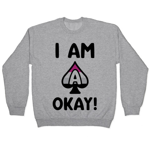I Am A-Okay! Pullover