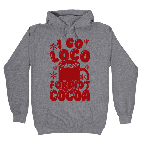 I Go Loco For Hot Cocoa Hooded Sweatshirt