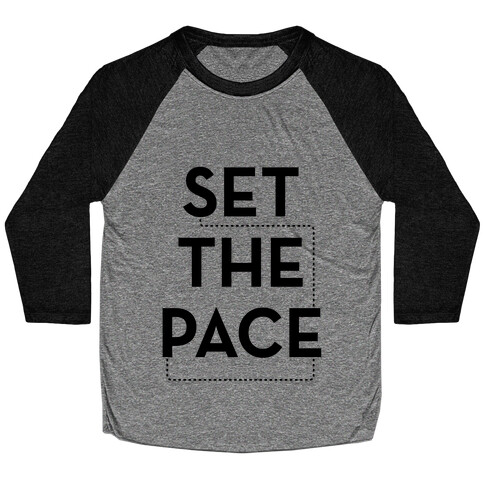 Set The Pace Baseball Tee