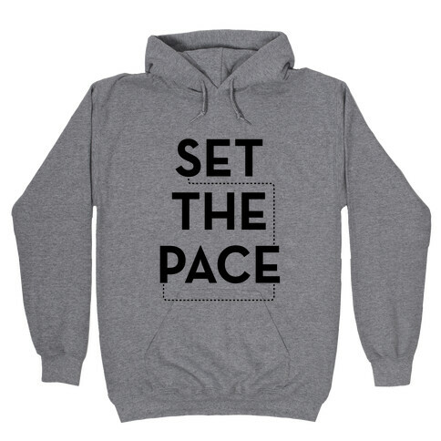Set The Pace Hooded Sweatshirt