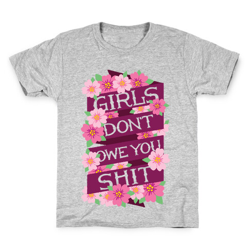 Girls Don't Owe You Shit Kids T-Shirt