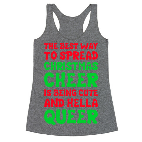 The Best Way To Spread Christmas Cheer Is Being Cute And Hella Queer Racerback Tank Top