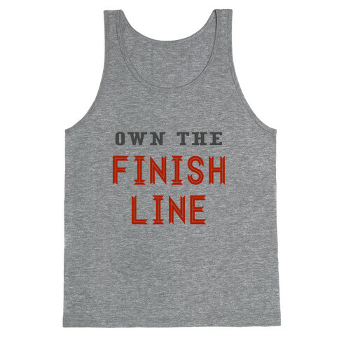 Own The Finish Line Tank Top