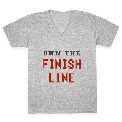 Own The Finish Line V-Neck Tee Shirt