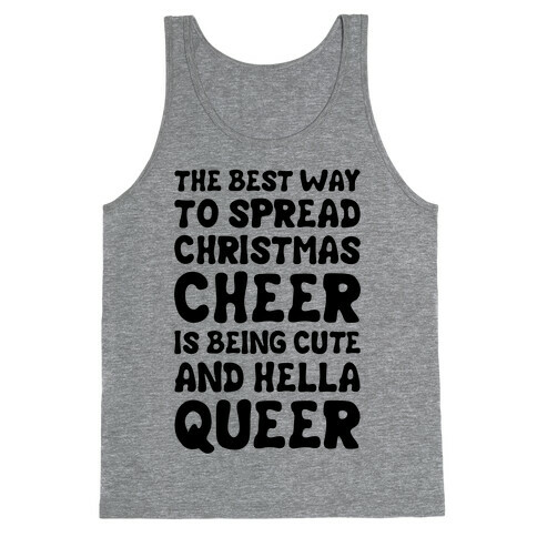 The Best Way To Spread Christmas Cheer Is Being Cute And Hella Queer Tank Top