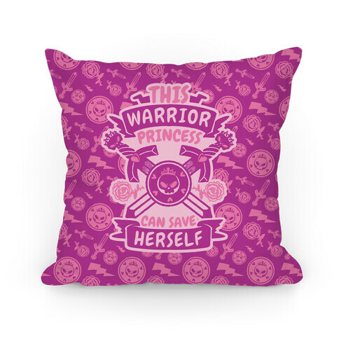 This Warrior Princess Can Save Herself Pillow