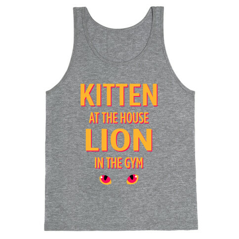 Kitten at the House Lion in the Gym Tank Top