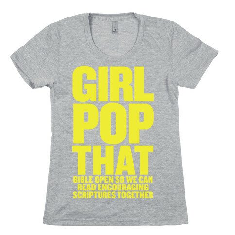 Girl Pop That (Bible Open) Womens T-Shirt