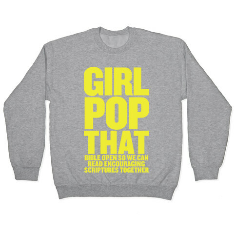 Girl Pop That (Bible Open) Pullover