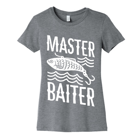Master Baiter Womens T-Shirt