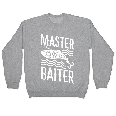 Master Baiter Pullover