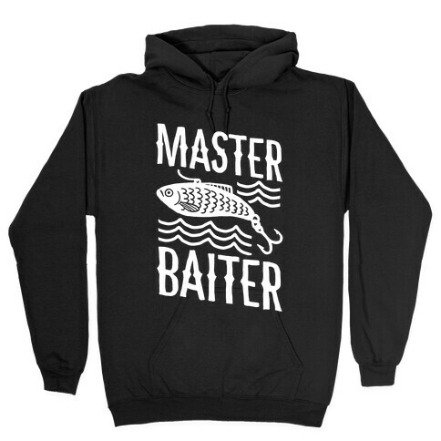 Master Baiter Hooded Sweatshirt