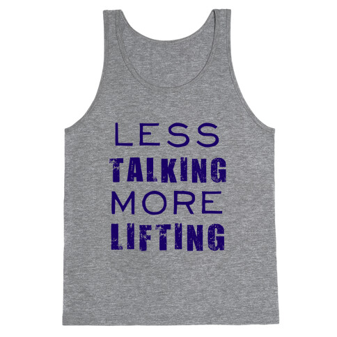 Less Talking More Lifting Tank Top